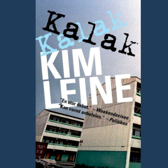 Filmen 'Kalak' er baseret på Kim Leines selvbiografiske debutroman af samme navn fra 2007. 